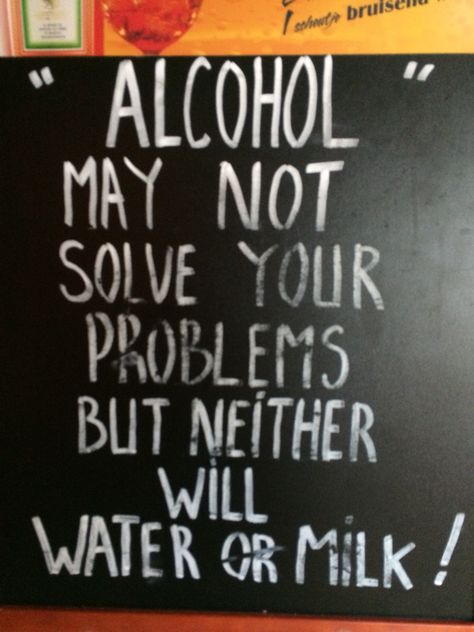 Alcohol may not solve all your problems... Solve Problems, The Question, Quote Posters, Problem Solving, Best Quotes, Novelty Sign, Memes, Quotes