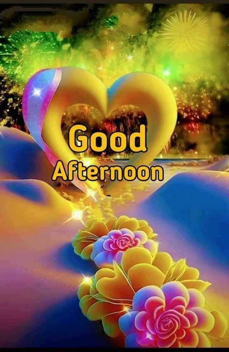 Good Afternoon Images Quotes, Good Afternoon Images Hd, Good Afternoon Images, Good Morning Quotes Friendship, Afternoon Images, Morning Message For Him, Good Afternoon Quotes, Afternoon Quotes, Night Blessings