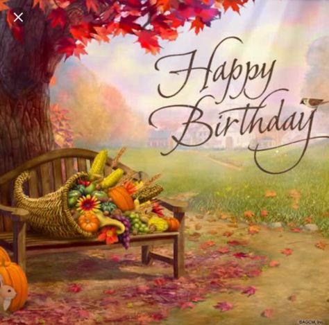 Happy Fall Birthday! (Pam 10/16/18) Thanksgiving For Birthday Wishes, Happy Birthday Honey, Thanksgiving Wishes, Birthday Wishes Greetings, Birthday Card Sayings, Happy Birthday Wishes Cards, Birthday Wallpaper, Happy Wishes, Birthday Wishes Cards