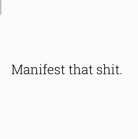 Funny Manifestation Quotes, Manifest Word Tattoo, White Manifestation Aesthetic, Piercing Vision Board, Happiness Mood Board, Manifest Quotes Aesthetic, 1111 Aesthetic, Vision Board Quotes Aesthetic, Promotion Aesthetic