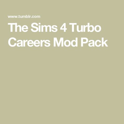 The Sims 4 Turbo Careers Mod Pack Sims 4 Turbo Careers, Turbo Careers Mod, Turbo Careers By Zerbu, Sims 4 Careers, Time To Leave, Tattoos Ideas, Sims 4 Mods, A Doctor, The Sims 4