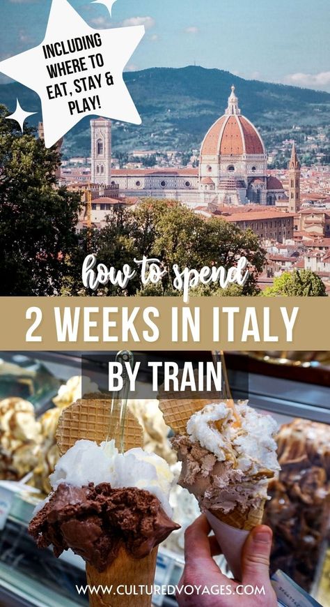 2 weeks in italy by train pin cover, with top image of duomo of florence through the trees and second image of two cones of gelato held together for photo Italy Trip Itinerary, Italy Vacation Itinerary, Italy By Train, 2 Weeks In Italy, Amalfi Coast Itinerary, Italy Culture, Italy Trip Planning, Best Of Italy, Umbria Italy