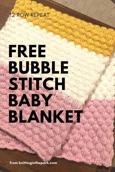 Free Knitted Baby Pram Blankets, Double Knit Blanket Free Pattern, Bubble Stitch Knitting Free Pattern, Free Baby Blanket Knitting Patterns Easy, Bubble Stitch Knitting, Crochet Pram Blanket, Baby Blanket Knitting Pattern Easy, Easy Knit Blanket, Bubble Stitch