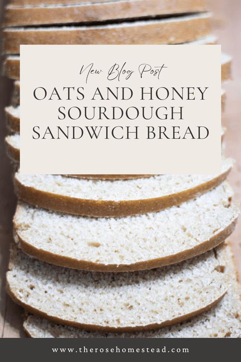 Oat Sandwich Bread, Honey Oat Sourdough, Honey Sourdough, Best Sourdough Bread, Sourdough Bread Recipes, Sourdough Sandwich Bread, Honey Oat Bread, Making Sourdough Bread, Sourdough Bread Starter