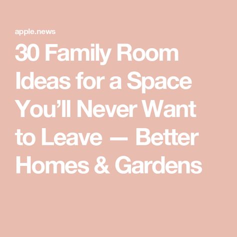 30 Family Room Ideas for a Space You’ll Never Want to Leave — Better Homes & Gardens Lower Level Family Room Ideas, Functional Family Room, Lower Level Family Room, Family Room Ideas, Better Homes, Better Homes And Gardens, To Leave, Tennessee, Family Room