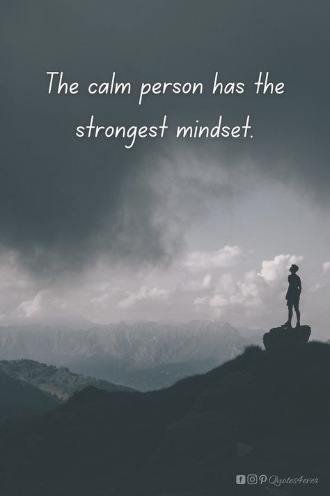 Calm Mindset Quotes, Calm Person Quote, Warrior Mindset Quotes, Strong Person Quotes, Strong Mindset Quotes, Calm Mindset, Calm Person, Birthday Thoughts, Good Person Quotes