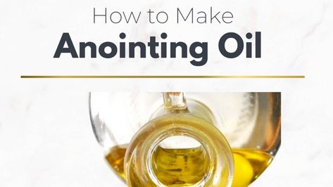 How to Make Your Own Anointing Oil Pray For Healing, Anointing Oil, Evil Spirits, Mineral Oil, How To Make Your, Food To Make, Make Your Own, Healing, Make Your