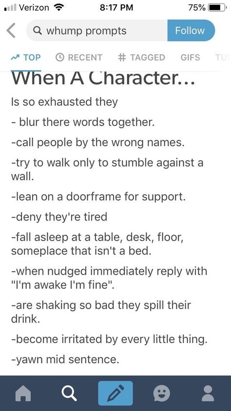 Exhausted tired When A Character, Story Writing Prompts, Writing Dialogue Prompts, Creative Writing Tips, Writing Motivation, Writing Inspiration Prompts, Writing Characters, Book Writing Inspiration, Writing Dialogue