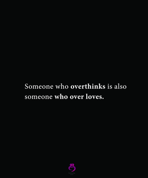 Someone who overthinks is also someone who over loves. #relationshipquotes #womenquotes Quotes About Getting Over Someone, Loving Someone Who Isnt Yours, Loving Someone Who Doesnt Love Back, Liking Someone Who Doesn't Like You Back, Someone Who Overthinks, Over You Quotes, I Dont Care Quotes, Liking Someone Quotes, Loving Someone Quotes