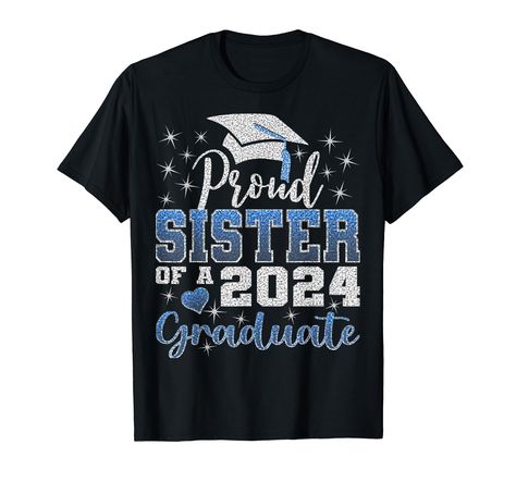 PRICES MAY VARY. Proud Sister of a 2024 graduate shirt Proud Sister Class Of 2024 graduate squad Graduation Ceremony honor graduate Senior party Proud Sister of a college Grad Matching Family Proud mom dad brother aunt uncle grandma grandpa parent mama de grad cousin Proud Sister of 2024 Graduate family Preschool Kindergarten Elementary Middle school junior High School 5th 8th 12th grade College University Mba master PhD Summa Magna Cum Laude Salutatorian Valedictorian gown cap stole sash tassel Family Preschool, Senior Party, 2024 Graduate, 12th Grade, College T Shirts, Graduation Shirts, Junior High School, College University, Graduation Ceremony