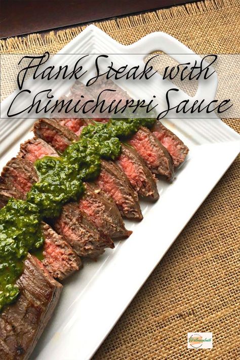 Flank Steak with Chimichurri Sauce via @https://www.pinterest.com/wellnesssleuth/ Flank Steak With Chimichurri Sauce, Flank Steak With Chimichurri, Flank Steak Chimichurri, Flank Steak Recipe, Steak With Chimichurri, Steak With Chimichurri Sauce, Roasting Garlic In Oven, Chimichurri Sauce Recipe, Beef Flank