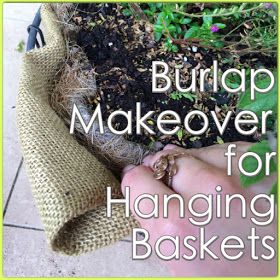 Cut Now, Measure Later : Garden fun: Burlap Makeover for Hanging Baskets Basket Makeover, Weed Barrier, Garden Fun, Basket Liners, Important News, Diy Hanging, Hanging Basket, Tidy Up, Baskets On Wall