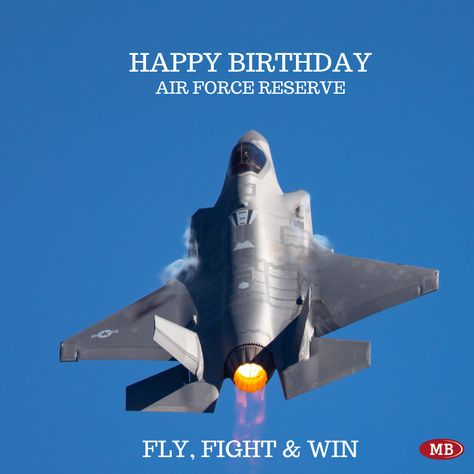 Happy Birthday to the Air Force Reserve--Fly, Fight & Win Happy 74th Birthday, Happy 73rd Birthday, Happy 76th Birthday, Air Force Reserve, 73rd Birthday, 74th Birthday, 76th Birthday, Military Museum, Military News