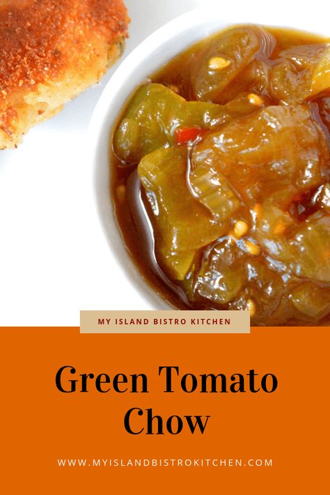 Green Tomato Chow - My Island Bistro Kitchen Green Tomato Chow Chow Recipe, Tomato Chow Chow, Winter Canning, Chow Chow Recipe, Green Tomato Relish, Chow Recipe, Green Tomato Recipes, Bistro Kitchen, Tomato Relish