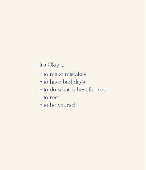 Mistakes Are Okay Quotes, How To Be Okay Quotes, Bad Day Positive Quotes, Be Urself Quotes, It’s Okay To Rest Quotes, Positive Quotes For A Bad Day, It’s Okay To Have Bad Days, Quotes For Making Mistakes, You Have To Do Whats Best For You Quotes