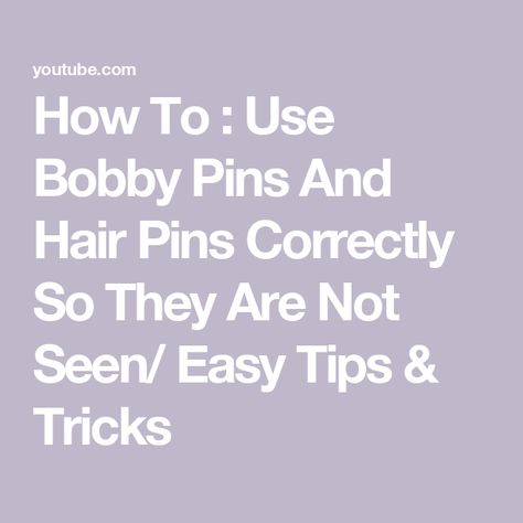 How To : Use Bobby Pins And Hair Pins Correctly So They Are Not Seen/ Easy Tips & Tricks How To Bobby Pin Hair, How To Use Bobby Pins, How To Use Bobby Pins Correctly, Bobby Pin Hairstyles, Bobby Pin, Tips Tricks, Teeth Whitening, Beauty Tips, Bobby Pins