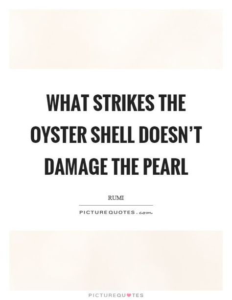 Oyster Quotes, Pearl Quotes, How To Wear Pearls, Boho Quotes, Pearls Of Wisdom, Picture Quote, Funny Inspirational Quotes, Oyster Shell, The Pearl