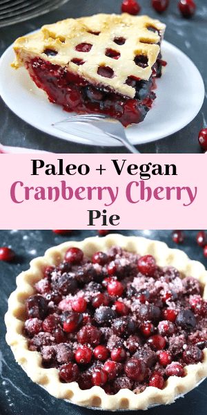 Paleo + Vegan Cranberry Cherry Pie. Perfect for the holidays! #grainfree #glutenfree #dairyfree #cranberry #cherry #pie Cranberry Cherry Pie, Cranberry Pie, Paleo Recipes Dessert, Cake Vegan, Almond Joy, Paleo Vegan, Grain Free Recipes, Paleo Dessert, Vegan Cake