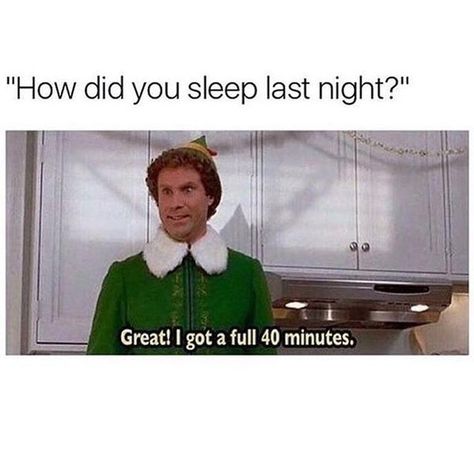 #elf #sleep #meme #funny Sleep Meme Funny, Plumbing Humor, Sleep Meme, Sleep Quotes, Work Quotes Funny, Sleep Funny, Funny Baby Quotes, Service Business, Hilarious Memes