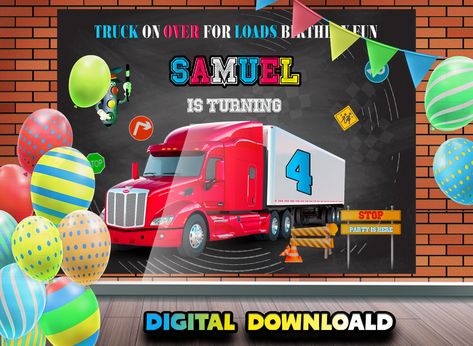 Semi Truck Digital, Semi Truck birthday Banner, Semi Truck birthday party, 18 wheeler Digital file, semi truck PDF  Printable Semi Truck Birthday Party, Fedex Office, Truck Birthday Party, Truck Birthday, Trucks Birthday Party, Merry Christmas To You, Office Depot, 3rd Party, Semi Truck