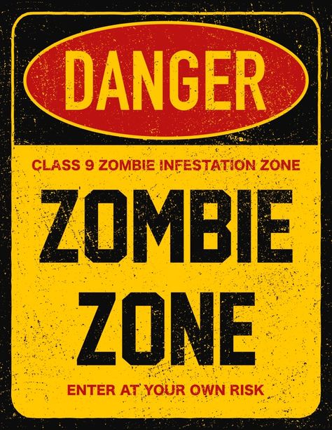 Zombie Zone, Pelottava Halloween, Danger Signs, Zombie Party, Danger Zone, Warning Sign, Halloween Signs, Zombie Apocalypse, Warning Signs