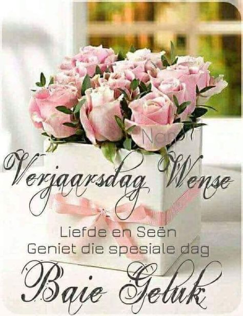 Verjaardag wense Veels Geluk Verjaarsdag Afrikaans, Verjaarsdag Afrikaans, Baie Geluk, Best Birthday Wishes Quotes, Happy Birthday Flowers Wishes, Happy Birthday Wishes Messages, Happy Birthday Ecard, Tik Tok Videos Funny, Birthday Wishes Flowers