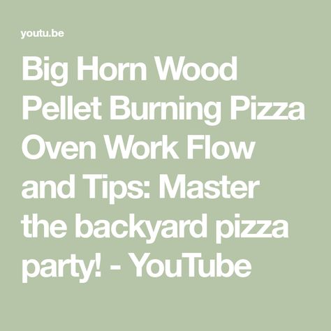 Big Horn Wood Pellet Burning Pizza Oven Work Flow and Tips: Master the backyard pizza party! - YouTube Bighorn Pizza Oven Recipes, Wood Pellet Pizza Oven Recipes, Outdoor Pizza Oven Recipes, Backyard Pizza Party, Pizza Oven Recipes, Gas Pizza Oven, Wood Pellet, Outdoor Pizza Oven, Work Flow