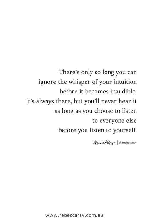 Listening To Your Intuition Quotes, Listen To Your Intuition Quotes, Listen To Yourself, Intuition Quotes, Listen To Me, Amazing Inspirational Quotes, Clinical Psychologist, Wise Words Quotes, Hard Truth