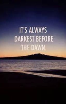 You should read "Darkest Before the DawnBook 1: Sunset" on #Wattpad. #ScienceFiction Dawn Quotes, Darkest Before The Dawn, Before The Dawn, Light Quotes, Forest Color, The Dawn, The Machine, Chapter 1, Lyric Quotes