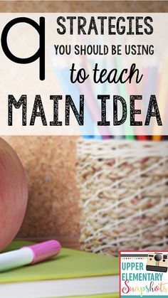 These nine main idea strategies will help your students successfully master this important reading skill. The Teacher Next Door shares her favorite main idea strategies for teachers of upper elementary students. Main Idea Activities, Reading Main Idea, Teaching Main Idea, Upper Elementary Reading, 6th Grade Reading, Third Grade Reading, Reading Specialist, 5th Grade Reading, 4th Grade Reading