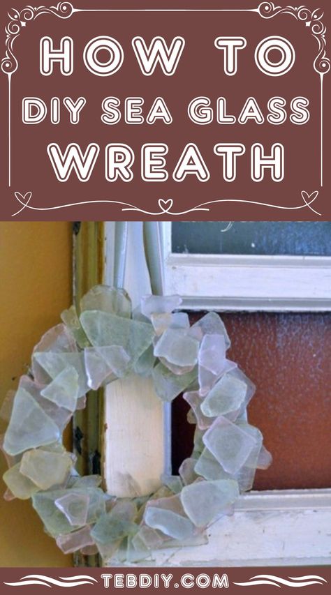 How To DIY Sea Glass Wreath For Summer (Step-by-Step Tutorial) How To Make A Seashell Wreath, Beach Glass Ornaments Diy, Oyster Shell Wreath Diy, Sea Glass Craft Ideas, Sea Glass Angels, Sea Glass Ornaments Diy, Beach Wreath Ideas, Seaglass Art Ideas, Seaglass Wreath