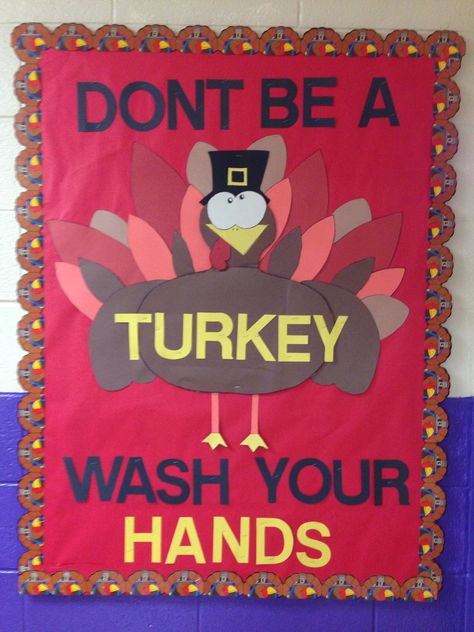 Don't be a turkey, wash your hands. School nurse bulletin board. School Nurse Office Decorations Fall, School Nurse Thanksgiving Door, Fall Nursing Bulletin Boards, Thanksgiving Nurse Bulletin Board, November School Nurse Bulletin Board Ideas, Fall Nurse Bulletin Board, Thanksgiving School Nurse Bulletin Board, School Health Room Decor Nurse Office, School Nurse Bulletin Board Elementary