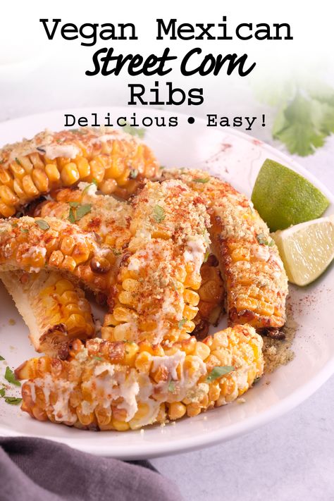 Mexican Street Corn Ribs, Street Corn Ribs, Vegan Mexican Street Corn, Corn Ribs, Corn Recipes Side Dishes, Vegan Bbq Recipes, Vegetarian Bbq, Vegan Mexican Recipes, Vegan Bbq