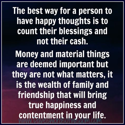 count your blessings quotes | The best way for a person to have happy thoughts is to Material Things Dont Matter Quotes, Dont Matter Quotes, Materialistic People, Matter Quotes, Material Things, Christian Posters, Blessed Quotes, Cash Money, Sweet Quotes