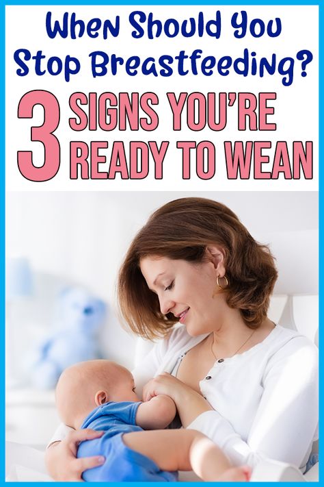 I wasn't sure how long I'd breastfeed my baby, but these are some of the things I considered. No matter how long you plan to breastfeed or want to nurse your baby, these are some signs you are ready to stop breastfeeding and wean your child. How Long To Breastfeed By Age, How Long Should You Breastfeed, How To Stop Breastfeeding, How Often To Breastfeed By Age, Weaning Breastfeeding, Future Parents, Stopping Breastfeeding, Baby Ready, Baby Weaning