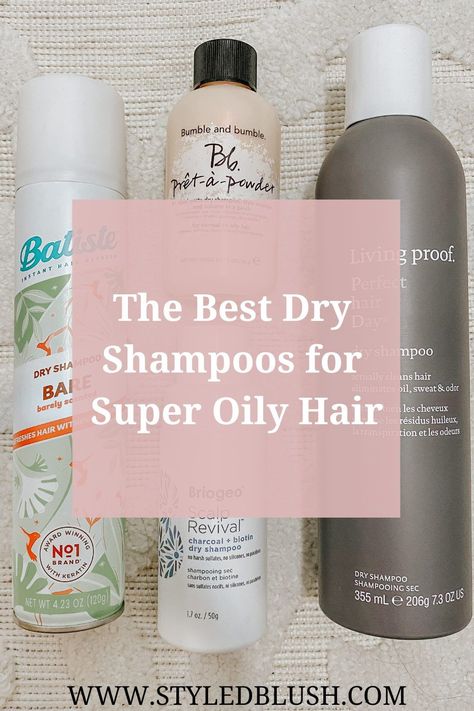 Dry Shampoo For Greasy Hair, Best Drugstore Dry Shampoo, Shampoo For Oily Scalp And Dry Ends, Best Dry Shampoo For Fine Hair, Best Dry Shampoo For Oily Hair, Dry Shampoo For Oily Hair, Best Shampoo For Oily Hair, Fine Oily Hair, Living Proof Dry Shampoo