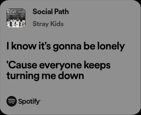 K Pop Spotify Lyrics, Social Path Lyrics, Stray Kids Lyrics Spotify, K Pop Songs Lyrics, Stray Kids Song Lyrics, Skz Song Lyrics, Skz Relatable, Straykids Lyrics, K Pop Lyrics