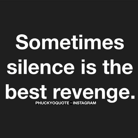 Silent is the best revenge Best Revenge, The Best Revenge, More Quotes, Revenge, Words Of Wisdom, Good Things, Quotes, On Instagram, Instagram