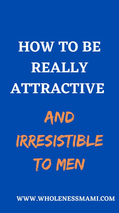 How To Become Irresistible, How To Become More Attractive, Text For Him Flirty, Feeling Attractive, Irresistible Woman, How To Be Irresistible, Man Back, Healthy Heart Tips, How To Flirt