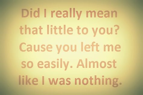 You Left Me... I never did... You Left Me Quotes, Left Me Quotes, Ending A Relationship, You Left Me, The Program, Love Hurts, Truth Hurts, You Left, Love Can