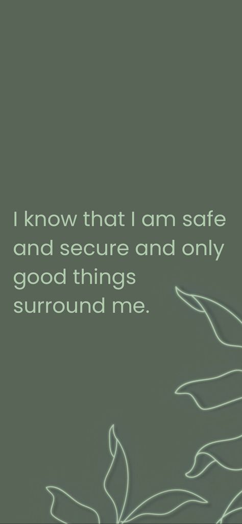 Safe And Secure Quotes, I Am Loved Aesthetic, I Know Affirmations, Protected Affirmations, I Am Safe Affirmations, Safe Affirmations, I Am Secure, Security Quotes, Safe Quotes