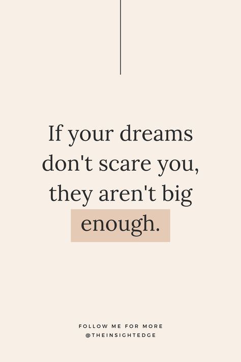 If your dreams don't scare you, they aren't big enough / Business Quote & Motivation / Brown Neutral Aesthetic If You Dont Build Your Dream Quotes, If Your Dreams Dont Scare You, Dont Downgrade Your Dream Quote, Dreams Dont Work Unless You Do Quotes, Dreams Don’t Come True, If Your Dreams Don't Scare You They Aren't Big Enough, Dream Motivation, Youre Crazy, Liv And Maddie