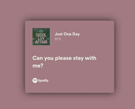 Just One Day Lyrics, Just One Day Bts Lyrics, Bts Spotify Lyrics, Just One Day Bts, Bts Song Lyrics Quotes Aesthetic, One Day Lyrics, Bts Just One Day, Spotify Lyrics Aesthetic, Bts Spotify