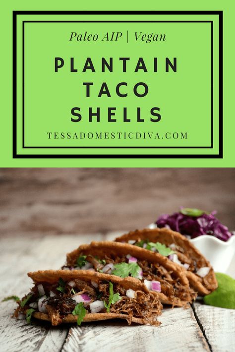 Plantain Taco Shells, Plantain Tacos, Aip Protocol, 30 Diet, Hungry Eyes, Thyroid Healing, Plantain Recipes, Paleo Friendly Recipes, Taco Shells