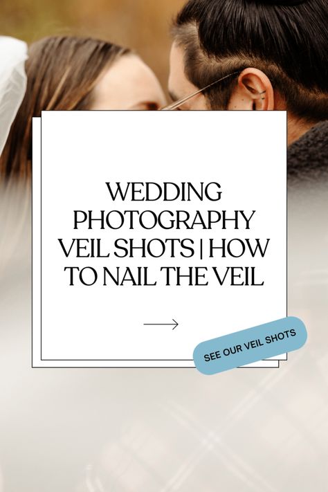 Wedding Photography Veil Shots | How to Nail the Veil Veil Shots, Veil Photography, Photography Tricks, Cute Kiss, Spill The Tea, Posing Guide, Romantic Photos, High School Sweethearts, The Veil