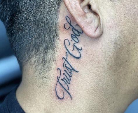 Trust God Tattoo Behind Ear, Scripture Neck Tattoo, Fear God Neck Tattoo, Behind Ear Tattoo Men Words, Thank God Tattoo, Neck Writing Tattoo, Christian Neck Tattoos, Cursive Neck Tattoo, Blessed Neck Tattoo