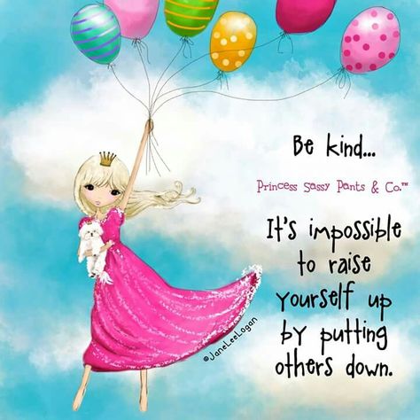 Truth!! Princess Sassy Pants, Sassy Pants Quotes, Pants Quote, Princess Quotes, Sassy Pants, Kindness Matters, Sassy Quotes, Happy Thoughts, The Princess