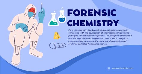 Forensic chemistry is a branch of forensic science primarily concerned with the application of chemical techniques and principles in criminal investigations. The discipline embodies a broad range of methodologies and uses various analytical instruments to determine the nature and composition of evidence collected from crime scenes. Forensic Chemistry, Forensic Science, Forensic, Anthropology, Study Motivation, Chemistry, Composition, Science, Range