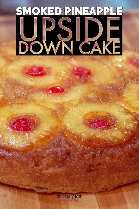 There are alot of awesome things you can make on a smoker. One great example, is pineapple upside down cake. Smoked Dessert, Smoked Pineapple, Easy Smoker Recipes, Traeger Cooking, Traeger Grill Recipes, Grilled Desserts, Smoker Cooking, Cake Simple, Pellet Grill Recipes