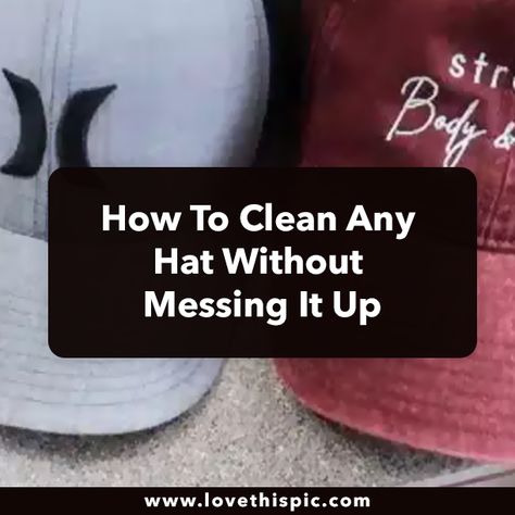 How To Clean Any Hat Without Messing It Up Cleaning Hats, Dawn Power Wash, Hat Cleaning, Power Wash, New Era Hats, Mesh Hat, Ball Caps, Clean Makeup, Facebook Image